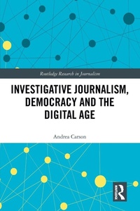 Enlarge image Cover: Investigative Journalism, Democracy and the Digital Age - Routledge