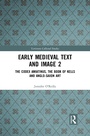 Cover: Early Medieval Text and Image Volume 2 - Routledge