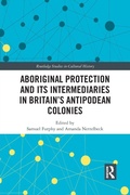 Cover: Aboriginal Protection and Its Intermediaries in Britain's Antipodean Colonies - Routledge