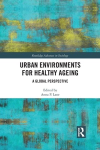 Enlarge image Cover: Urban Environments for Healthy Ageing - Routledge