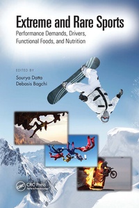 Abbildung von: Extreme and Rare Sports: Performance Demands, Drivers, Functional Foods, and Nutrition - CRC Press