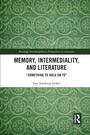 Cover: Memory, Intermediality, and Literature - Routledge