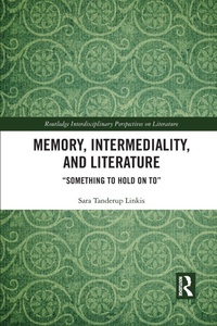 Enlarge image Cover: Memory, Intermediality, and Literature - Routledge