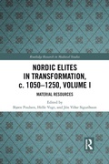 Cover: Nordic Elites in Transformation, c. 1050-1250, Volume I - Routledge