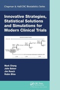 Cover: Innovative Strategies, Statistical Solutions and Simulations for Modern Clinical Trials - Chapman & Hall/CRC