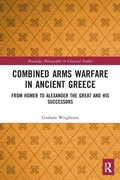 Cover: Combined Arms Warfare in Ancient Greece - Routledge