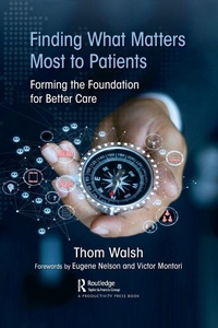 Enlarge image Cover: Finding What Matters Most to Patients - Productivity Press
