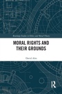 Cover: Moral Rights and Their Grounds - Routledge