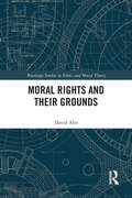 Cover: Moral Rights and Their Grounds - Routledge