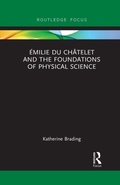 Cover: Emilie Du Chatelet and the Foundations of Physical Science - Routledge