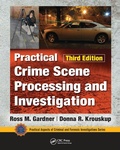 Cover: Practical Crime Scene Processing and Investigation, Third Edition - CRC Press