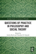 Cover: Questions of Practice in Philosophy and Social Theory - Routledge