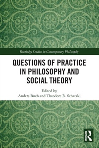 Enlarge image Cover: Questions of Practice in Philosophy and Social Theory - Routledge