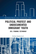 Cover: Political Protest and Undocumented Immigrant Youth - Routledge