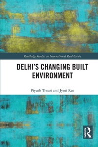 Enlarge image Cover: Delhi's Changing Built Environment - Routledge