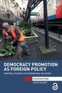 Cover: Democracy Promotion as Foreign Policy - Routledge