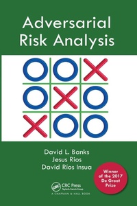 Enlarge image Cover: Adversarial Risk Analysis - Chapman & Hall/CRC