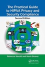 Cover: The Practical Guide to HIPAA Privacy and Security Compliance - Auerbach