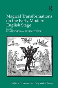 Enlarge image Cover: Magical Transformations on the Early Modern English Stage - Routledge