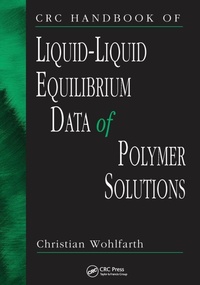 Enlarge image Cover: CRC Handbook of Liquid-Liquid Equilibrium Data of Polymer Solutions - CRC Press