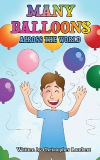 Enlarge image Cover: Many Balloons Across the World - IngramSpark