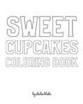 Cover: Sweet Cupcakes Coloring Book for Children - Create Your Own Doodle Cover (8x10 Softcover Personalized Coloring Book / Activity Book) - Sheba Blake Publishing
