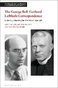 Cover: The George Bell-Gerhard Leibholz Correspondence - Bloomsbury Academic