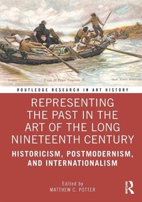 Abbildung von: Representing the Past in the Art of the Long Nineteenth Century - Routledge