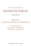 Cover: Collected Works of Kenneth White, Volume 2 - Edinburgh University Press