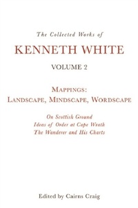Abbildung von: Collected Works of Kenneth White, Volume 2 - Edinburgh University Press