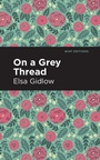 Cover: On a Grey Thread - Mint Editions