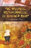 Cover: The Mystical Metamorphosis of Hanover Right - FriesenPress