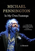 Cover: In My Own Footsteps - Michael Pennington Books
