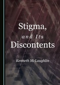 Cover: Stigma, and Its Discontents - Cambridge Scholars Publishing