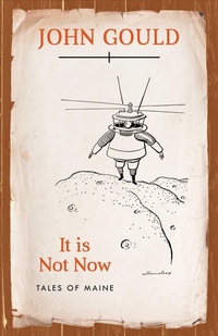 Enlarge image Cover: It is Not Now - Down East Books