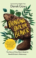 Cover: Bringing Back the Beaver - Chelsea Green Publishing Co