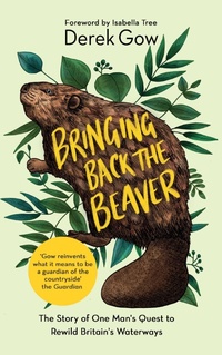Enlarge image Cover: Bringing Back the Beaver - Chelsea Green Publishing Co