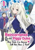 Cover: Reincarnated as the Piggy Duke: This Time I'm Gonna Tell Her How I Feel! Volume 1 - J-Novel Club
