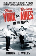 Cover: New York to Buenos Aires in 16 Days - Patagonia Press