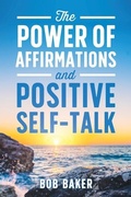 Cover: The Power of Affirmations and Positive Self-Talk - Spotlight Publications