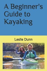 Enlarge image Cover: A Beginner's Guide to Kayaking - R. R. Bowker