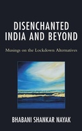 Cover: Disenchanted India and Beyond - Lexington Books