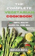 Cover: The Complete Vegetarian Cookbook - Jessica Ross