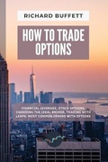 Cover: How to Trade Options - Richard Buffett