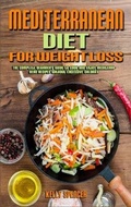 Cover: Mediterranean Diet For Weight Loss - Kelly Spencer