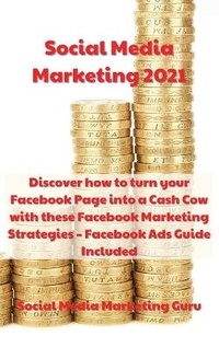 Abbildung von: Social Media Marketing 2021 - Social Media Marketing Publishing