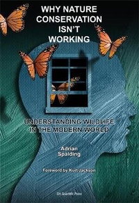 Enlarge image Cover: Why Nature Conservation Isn't Working - Siri Scientific Press