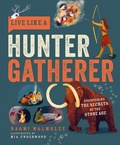 Cover: Live Like a Hunter Gatherer - Button Books