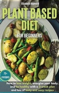 Cover: Plant-Based Diet for Beginners - Elizabeth Hayward
