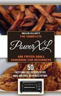 Cover: The Complete PowerXL Air Fryer Grill Cookbook for Beginners - Helen Elliott